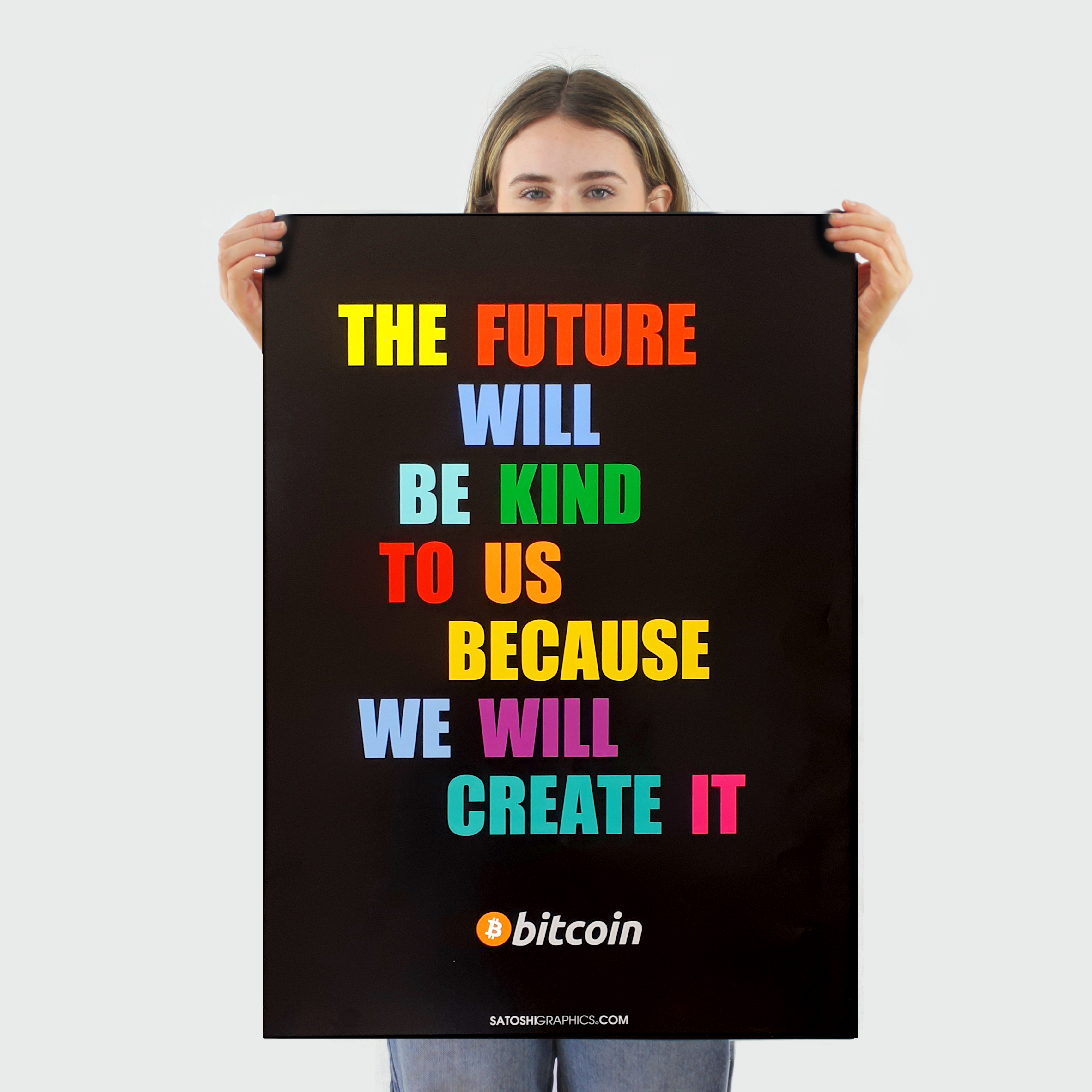 The Future Will Be Kind To Us - Bitcoin