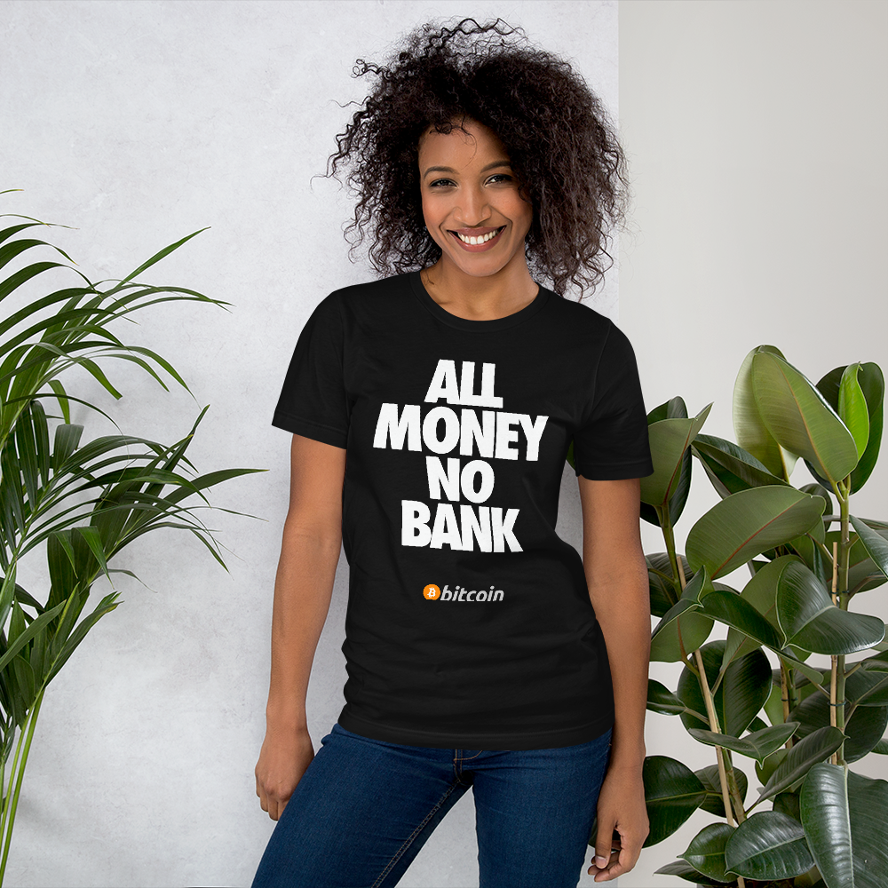 ALL MONEY NO BANK - Bitcoin T-Shirt (Black)